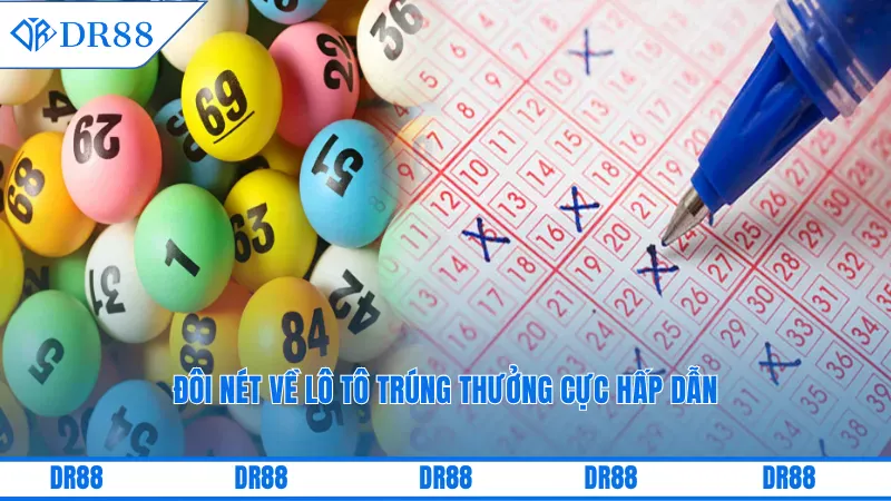 Dr88 Lô Tô Trúng Thưởng – Cơ Hội Đổi Vận Cực Hấp Dẫn 1 Đôi nét về lô tô trúng thưởng cực hấp dẫn
