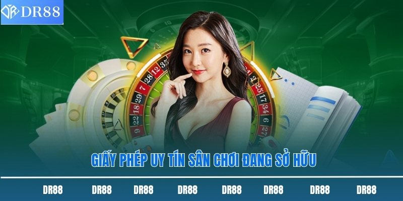 Giấy phép uy tín sân chơi đang sở hữu