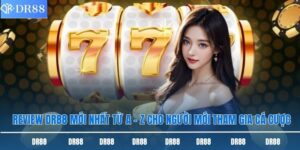 Review DR88 mới nhất