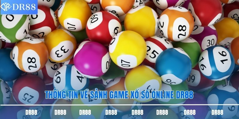 Thông tin về sảnh game xổ số online DR88